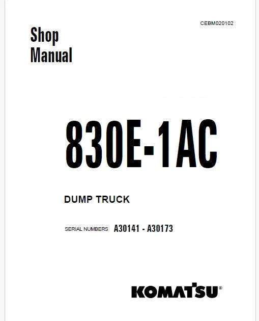 Komatsu 830E-1AC Dump Truck Pdf Repair Service Manual Sn A30141 - A30173
