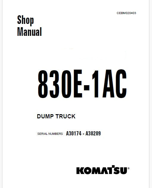 Komatsu 830E-1AC Dump Truck Pdf Repair Service Manual Sn A30174 - A30209