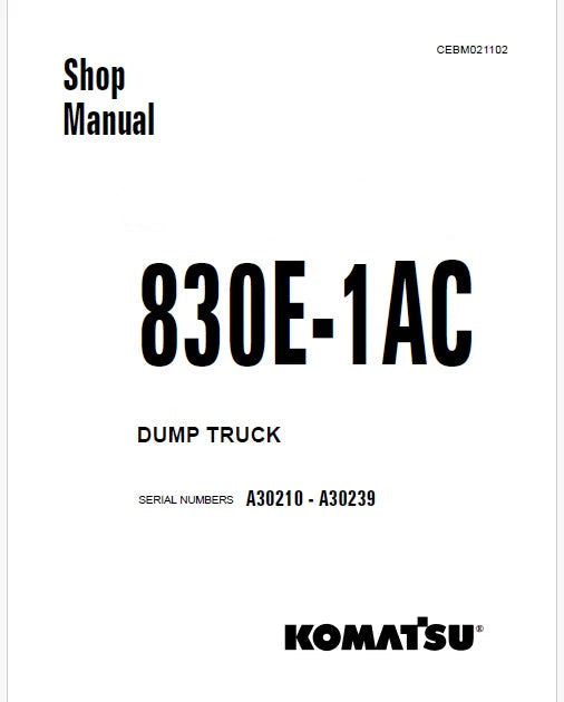 Komatsu 830E-1AC Dump Truck Pdf Repair Service Manual Sn A30210 - A30239
