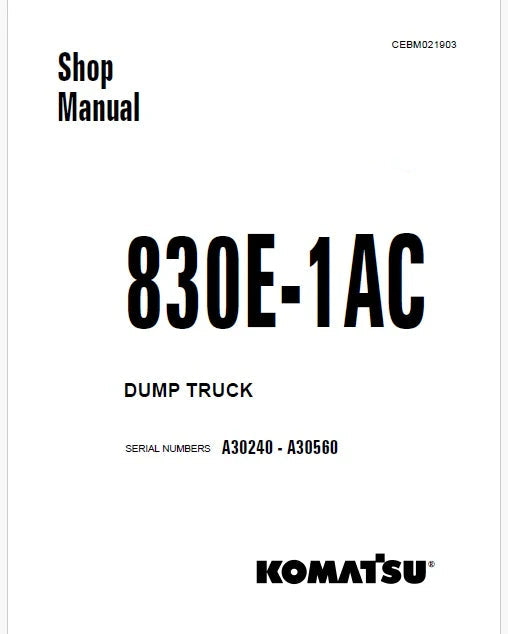 Komatsu 830E-1AC Dump Truck Pdf Repair Service Manual Sn A30240 - A30560