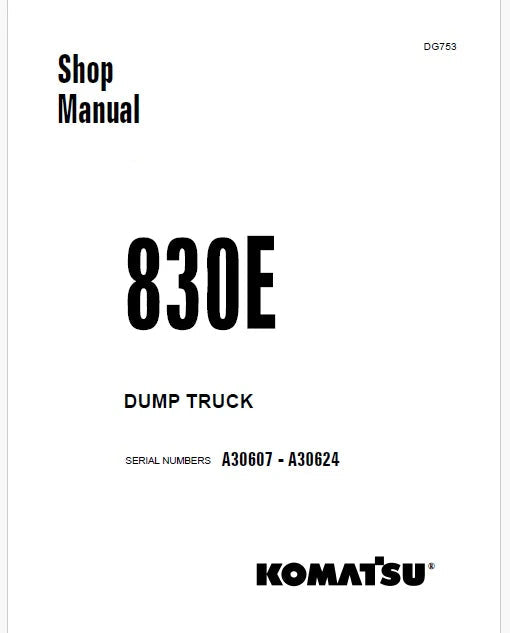 Komatsu 830E Dump Truck Pdf Repair Service Manual A30607 - A30624