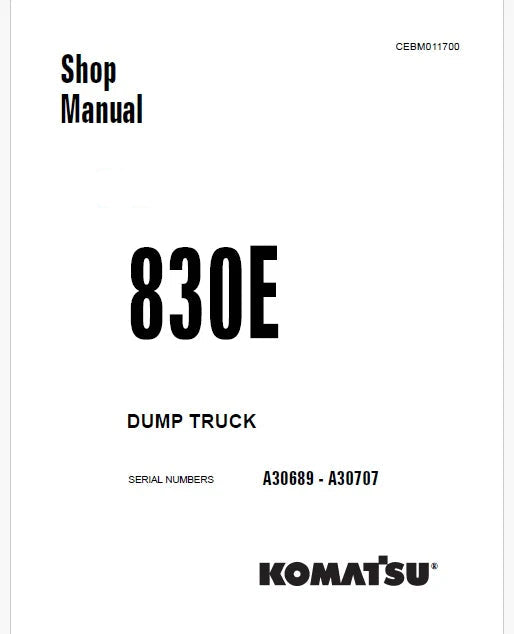 Komatsu 830E Dump Truck Pdf Repair Service Manual A30689 - A30707