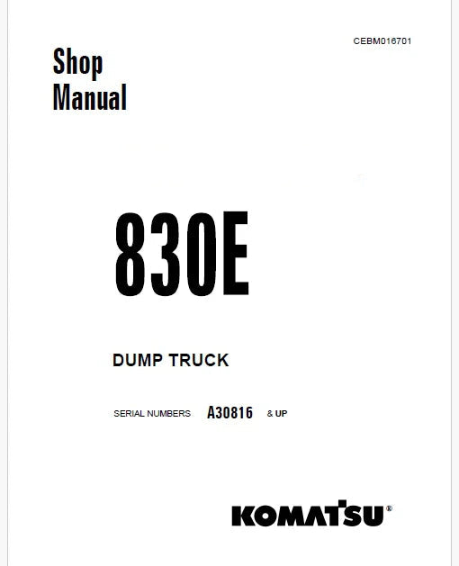 Komatsu 830E Dump Truck Pdf Repair Service Manual A30816 and UP