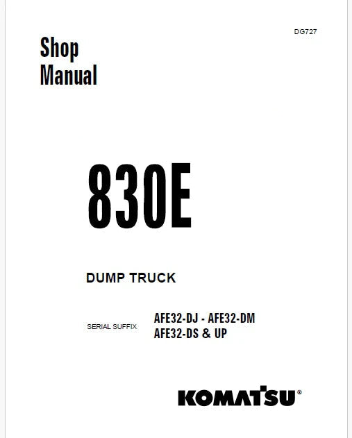 Komatsu 830E Dump Truck Pdf Repair Service Manual AFE32-DJ - AFE32-DM, AFE32-DS & UP