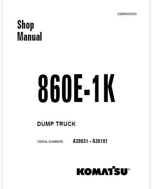Komatsu 860E-1K Dump Truck Pdf Repair Service Manual Sn A30031 - A30101