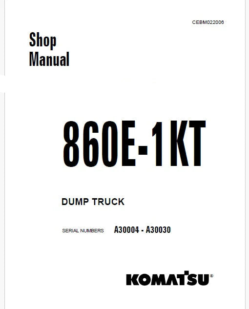 Komatsu 860E-1KT Dump Truck Pdf Repair Service Manual Sn A30004 - A30030