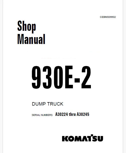 Komatsu 930E-2 Dump Truck Pdf Repair Service Manual Sn A30224 thru A30245