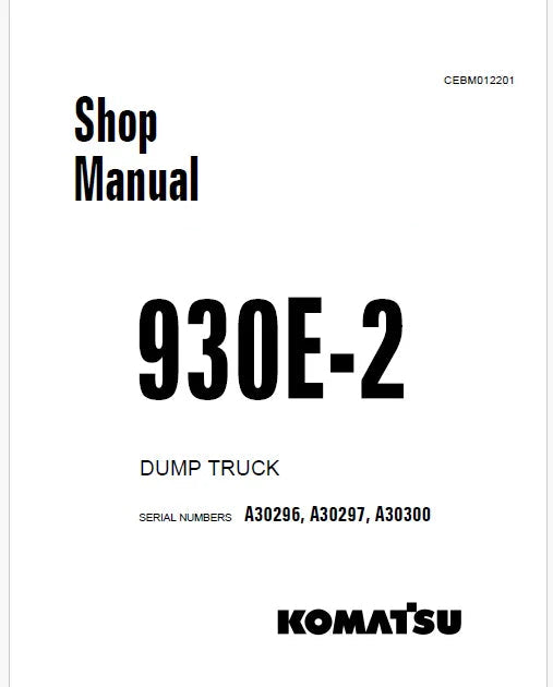 Komatsu 930E-2 Dump Truck Pdf Repair Service Manual Sn A30296, A30297, A30300