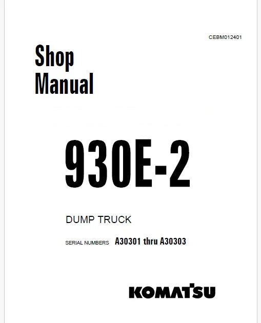 Komatsu 930E-2 Dump Truck Pdf Repair Service Manual Sn A30301 thru A30303