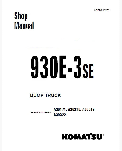 Komatsu 930E-3SE Dump Truck Pdf Repair Service Manual Sn A30171, A30318, A30319, A30322