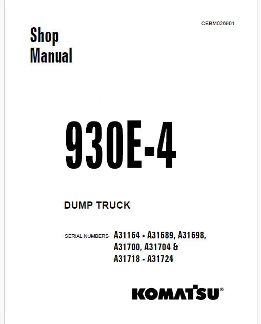 Komatsu 930E-4 Dump Truck Pdf Repair Service Manual Sn A31164 - A31689, A31698, A31700, A31704 & A31718 - A31724
