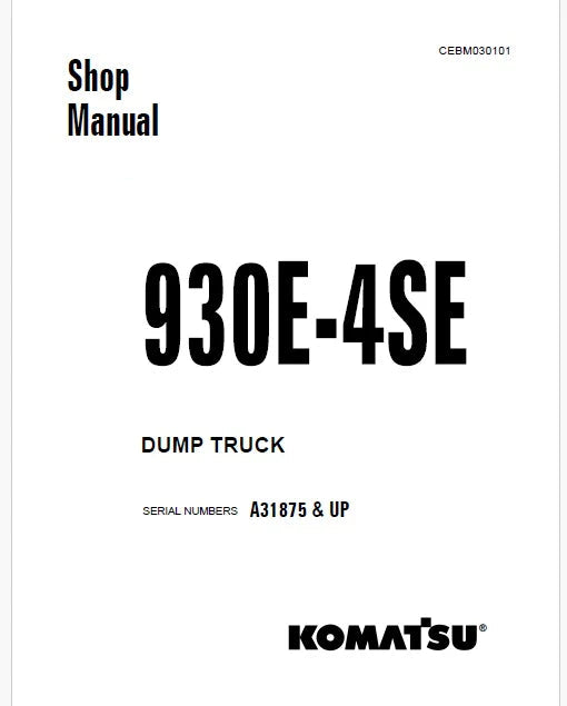 Komatsu 930E-4SE Dump Truck Pdf Repair Service Manual Sn A31875 and UP