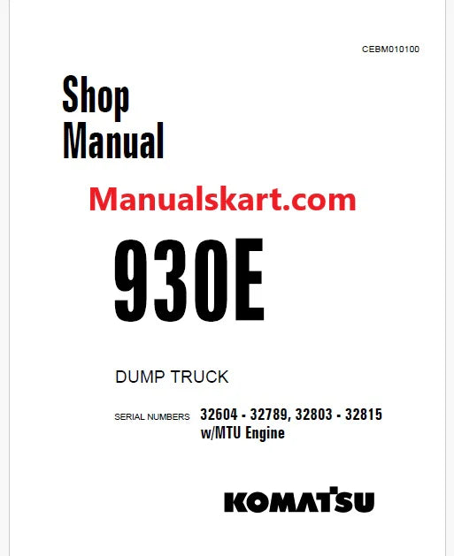 Komatsu 930E Dump Truck Pdf Repair Service Manual Sn 32604 - 32789, 32803 - 32815