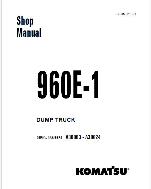 Komatsu 960E-1 Dump Truck Pdf Repair Service Manual Sn A30003 - A30024