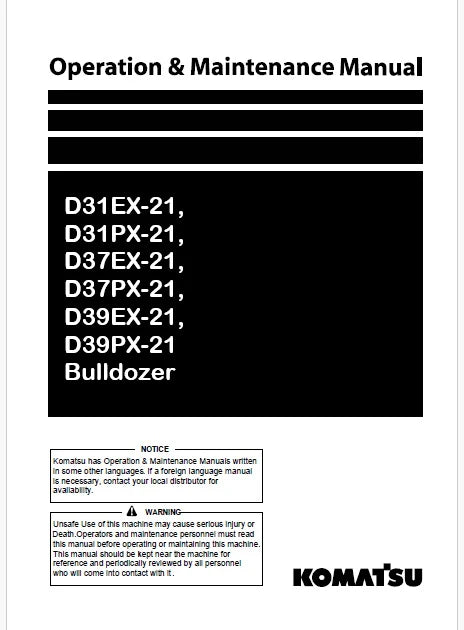 Komatsu D31EX-21, D31PX-21, D37EX-21, D37PX-21, D39EX-21, D39PX-21 Bulldozer Pdf Operation and Maintenance Manual