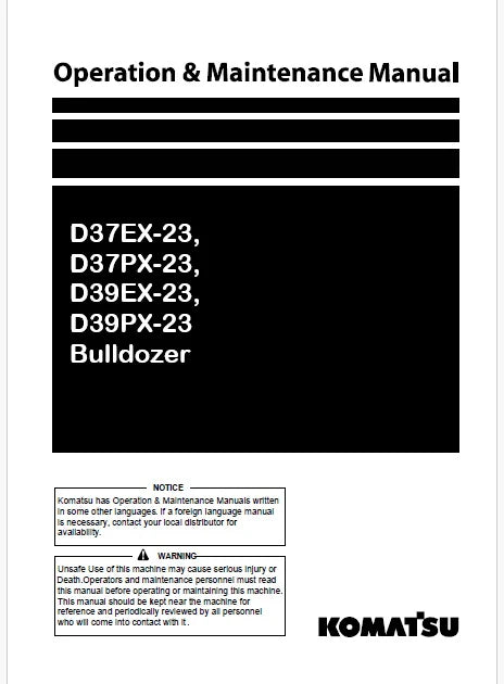 Komatsu D37EX-23, D37PX-23, D39EX-23, D39PX-23 Bulldozer Pdf Operation and Maintenance Manual