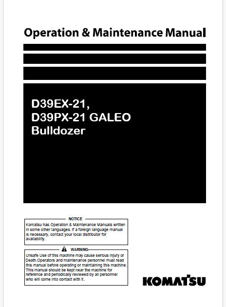 Komatsu D39EX-21, D39PX-21 GALEO Bulldozer Pdf Operation and Maintenance Manual