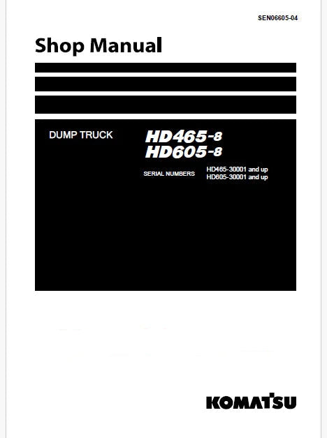Komatsu HD465-8 Dump Truck Pdf Repair Service Manual Sn 30001 and UP