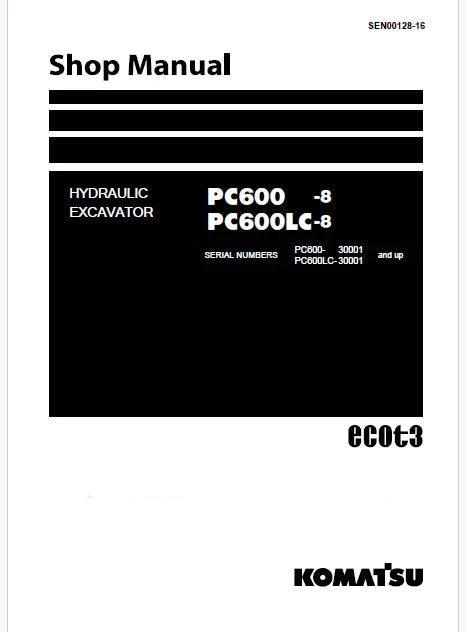 Komatsu PC600-8, PC600LC-8 Hydraulic Excavator ecot3 Pdf Shop Repair Service Manual Sn 30001 and UP