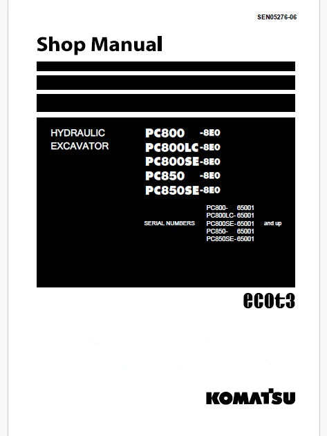 Komatsu PC800-8E0, PC800LC-8E0, PC800SE-8E0, PC850-8E0, PC850SE-8E0 Hydraulic Excavator ecot3 Pdf Shop Repair Service Manual Sn 65001 and UP