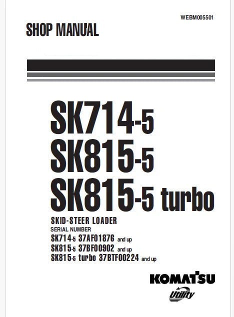 Komatsu SK815-5 Skid Steer Loader Pdf Repair Service Manual Sn 37BF00902 and UP