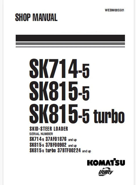 Komatsu SK815-5 turbo Skid Steer Loader Pdf Repair Service Manual Sn 37BTF00224 and UP