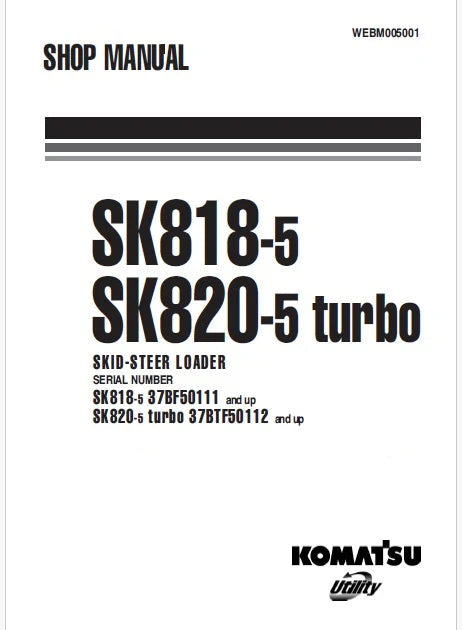 Komatsu SK820-5 turbo Skid Steer Loader Pdf Repair Service Manual Sn 37BTF50112 and UP