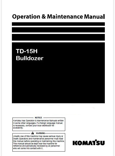 Komatsu TD-15H Bulldozer Operator’s Manual SN 32501 AND UP