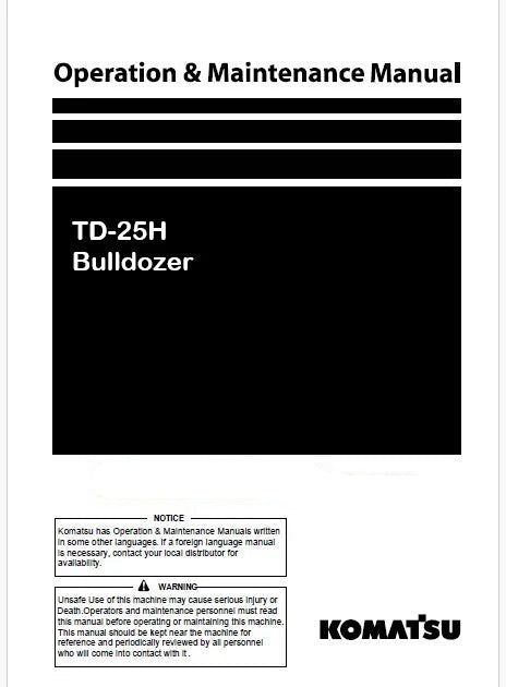 Komatsu TD-25H Bulldozer Operator’s Manual SN 73001 AND UP