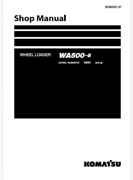 Komatsu WA500-8 Wheel Loader Pdf Repair Service Manual Sn 90001 and UP