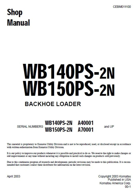 Komatsu WB140PS-2N, WB150PS-2N Backhoe Loader Pdf Shop Repair Service Manual (Sn A40001 And UP & Sn A70001 And UP)