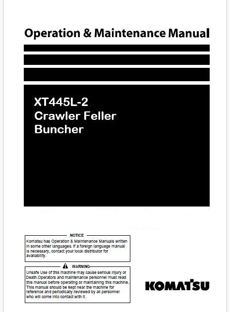 Komatsu XT445L-2 Crawler Feller Buncher Pdf Operation and Maintenance Manual