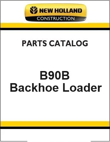 New Holland B90B Backhoe Loader Pdf Parts Manual