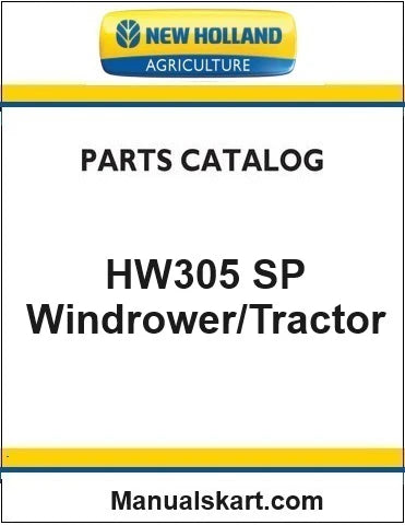 New Holland HW305 SP Windrower/Tractor Pdf Parts Catalog Manual