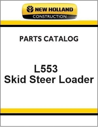 New Holland L553 Skid Steer Loader Pdf Parts Manual