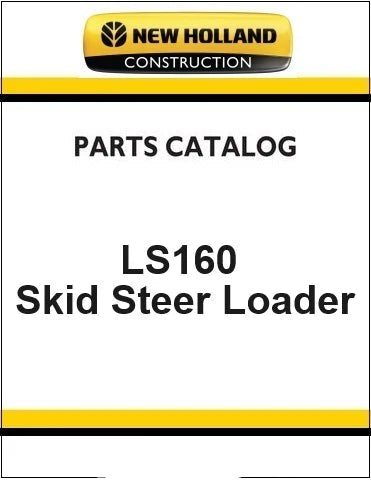 New Holland LS160 Skid Steer Loader Pdf Parts Manual
