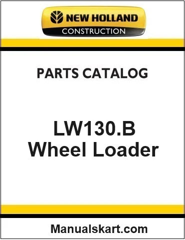 New Holland LW130.B Wheel Loader Pdf Parts Catalog Manual Download