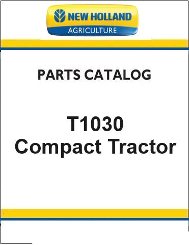 New Holland T1030 Compact Tractor Pdf Parts Catalog Manual