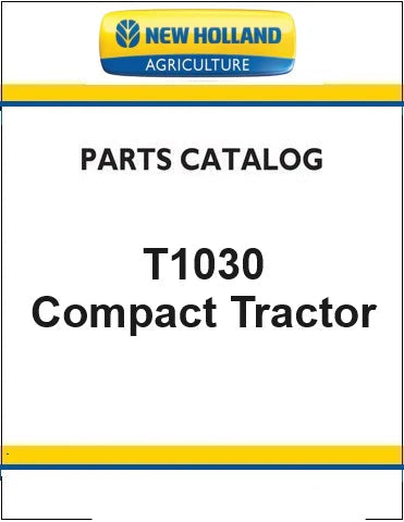 New Holland T1030 Compact Tractor Pdf Parts Manual