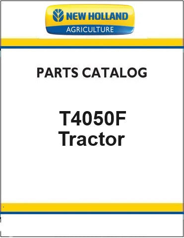 New Holland T4050F Tractor Pdf Parts Catalog Manual (Upgrade Special)