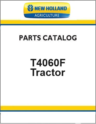 New Holland T4060F Tractor Pdf Parts Catalog Manual (Upgrade Special)
