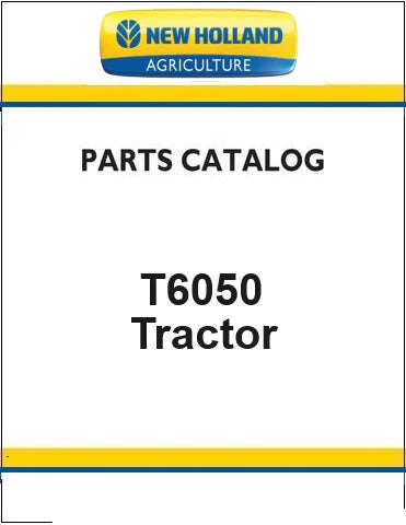 New Holland T6050 Tractor Pdf Parts Catalog Manual (Tier 3, ELITE)