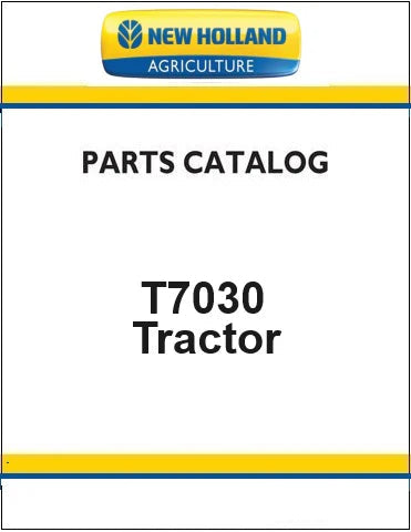 New Holland T7030 Tractor Pdf Parts Catalog Manual (Auto Command)
