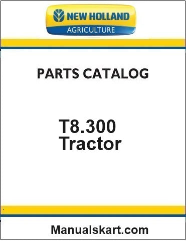 New Holland T8.300 Tractor Pdf Parts Catalog Manual (Tier 4a)