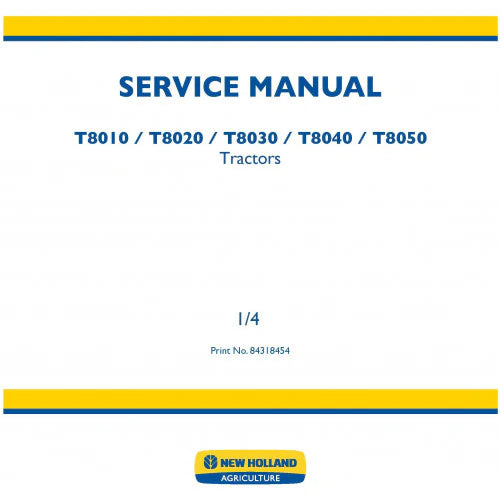 New Holland T8010, T8020, T8030, T8040, T8050 Tractor Pdf Repair Service Manual (p. Nb. 84318454)