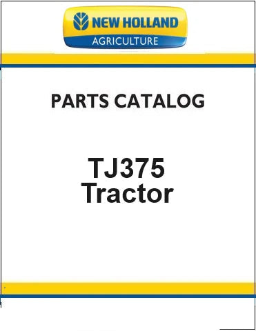 New Holland TJ375 Tractor Pdf Parts Catalog Manual