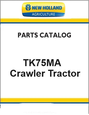 New Holland TK75MA Crawler Tractor Pdf Parts Manual