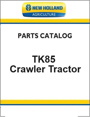New Holland TK85 Crawler Tractor Pdf Parts Manual