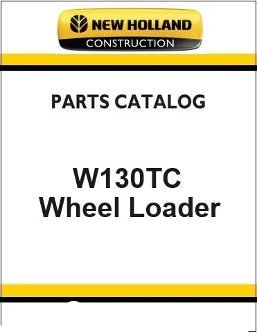New Holland W130TC Wheel Loader Pdf Parts Manual