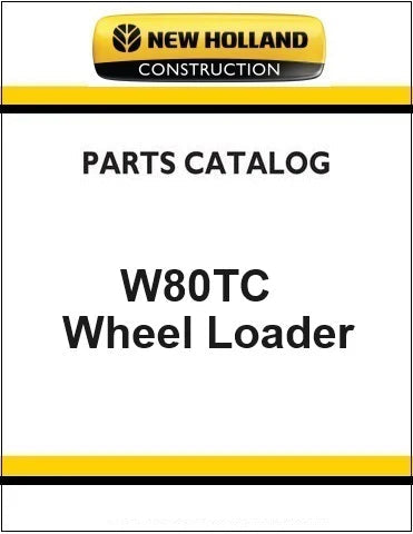 New Holland W80TC Compact Wheel Loader Pdf Parts Manual